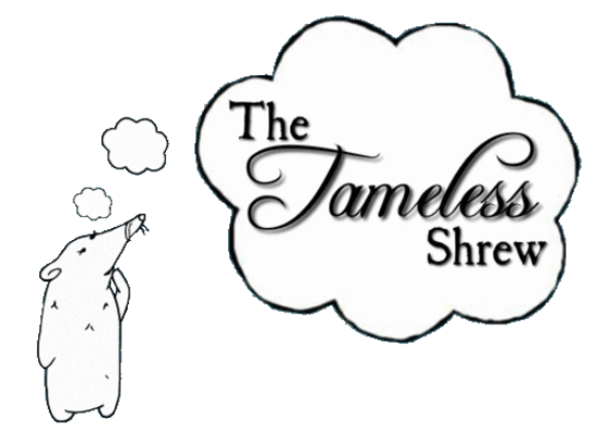 The Tameless Shrew